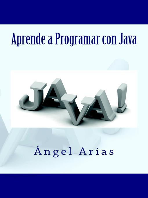 Title details for Aprende a Programar con Java by Ángel Arias - Available